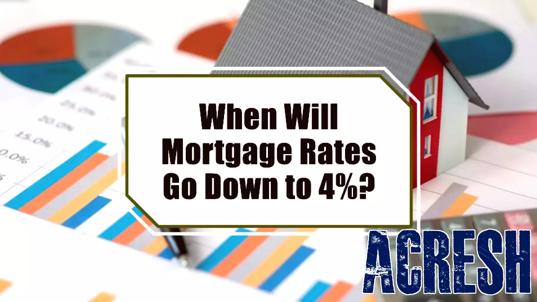 The Quest for 4% Mortgage Rates: What to Expect